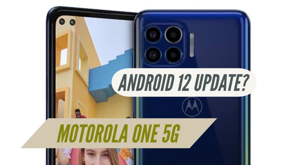 Motorola One 5G Android 12 Software Update