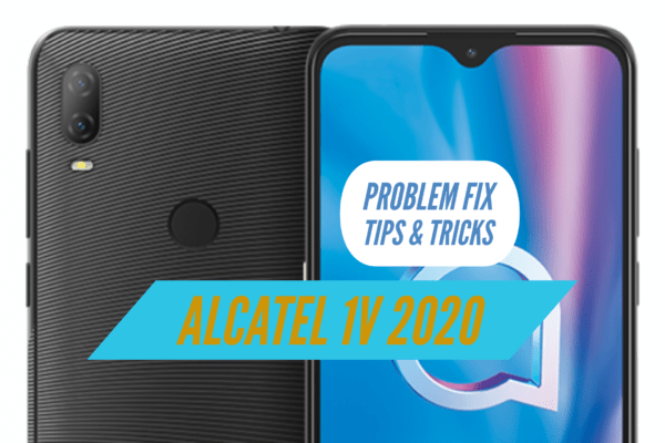 Alcatel 1V 2020 Problem Fix Issues Solution TIPS & TRICKS
