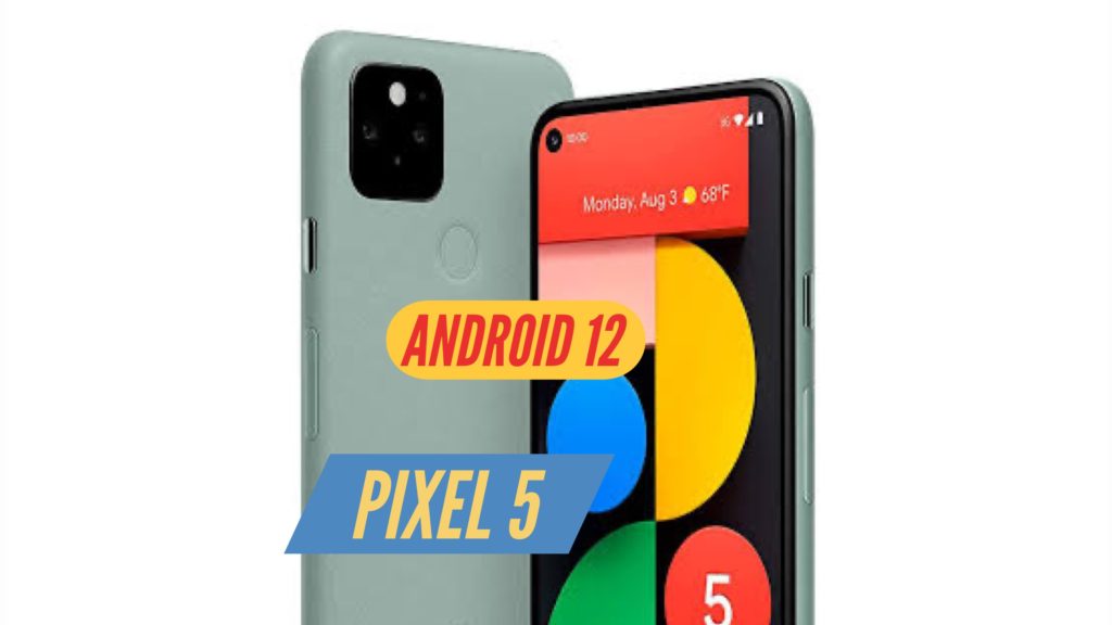 Pixel 5 Android 12