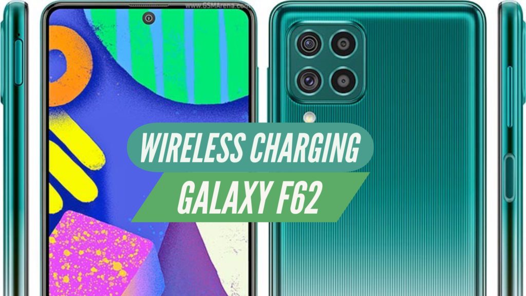 Galaxy F62 Wireless Charging