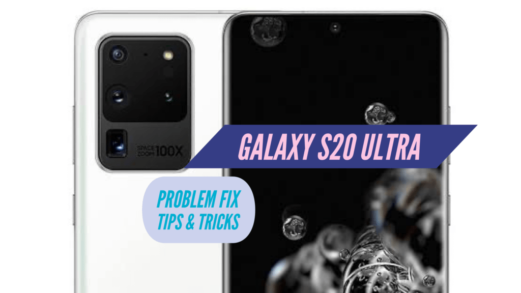 S20 Ultra Problem Fix Issues Solution TIPS & TRICKS