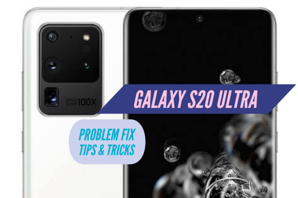 S20 Ultra Problem Fix Issues Solution TIPS & TRICKS