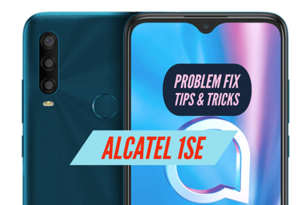 Alcatel 1SE Problem Fix Issues Solution TIPS & TRICKS
