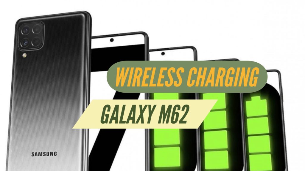 Galaxy M62 Wireless Charging