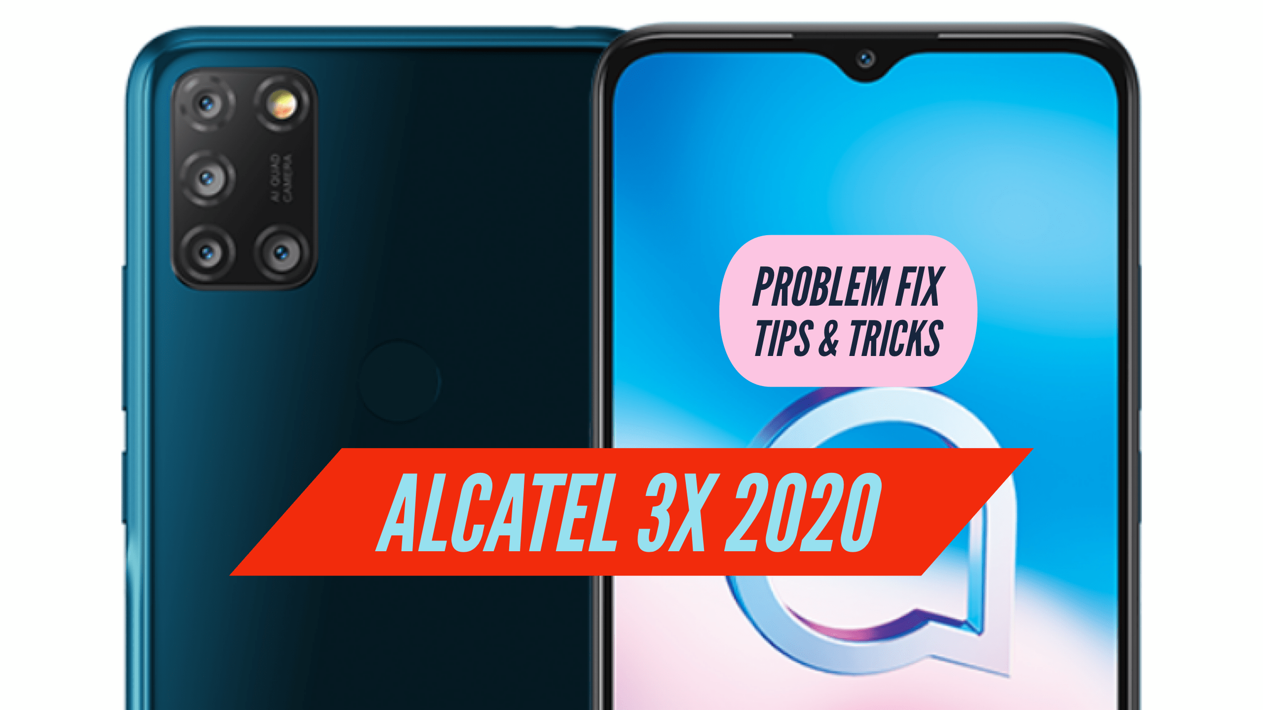 Alcatel 3X 2020 Problem Fix Issues Solution TIPS & TRICKS