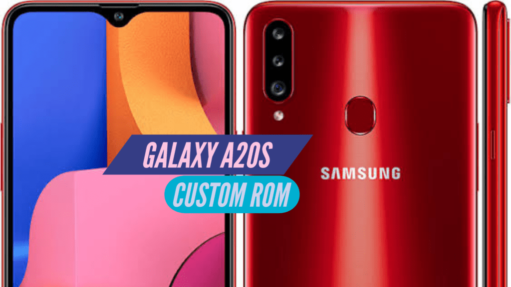Samsung Galaxy A20s Custom ROM