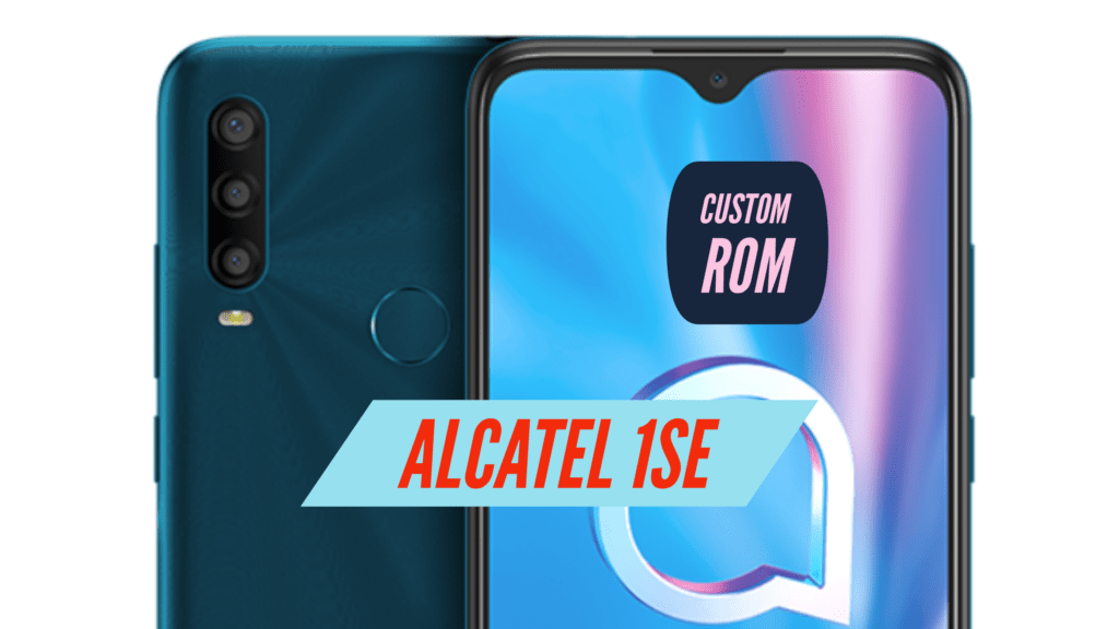 Alcatel 1SE Custom ROM