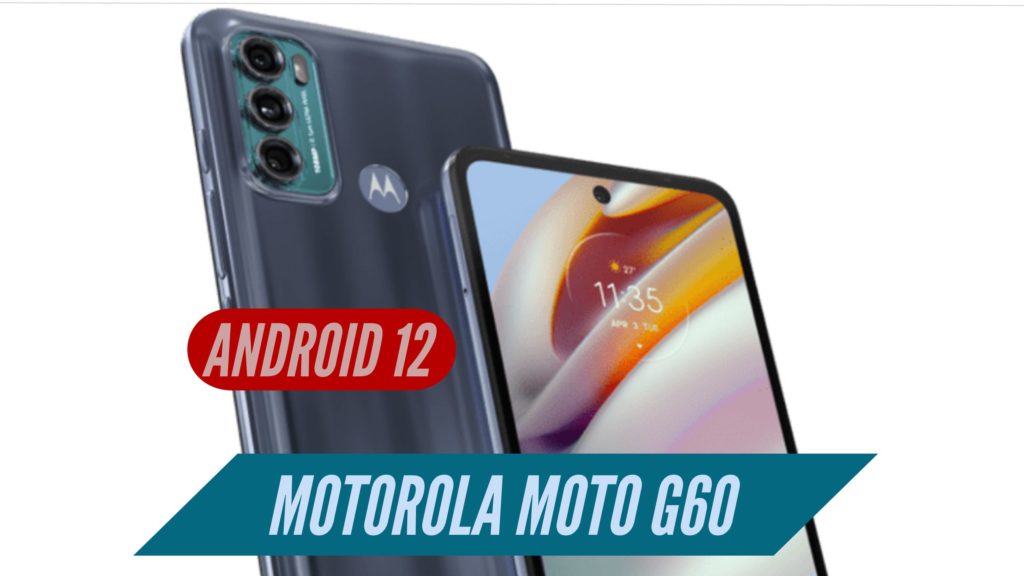 Motorola Moto G60 Android 12