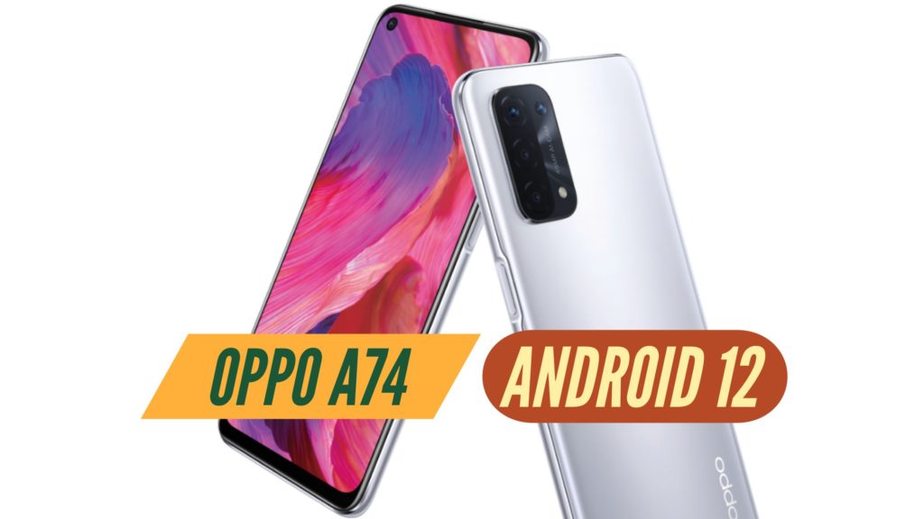 OPPO A74 Android 12 Software Update