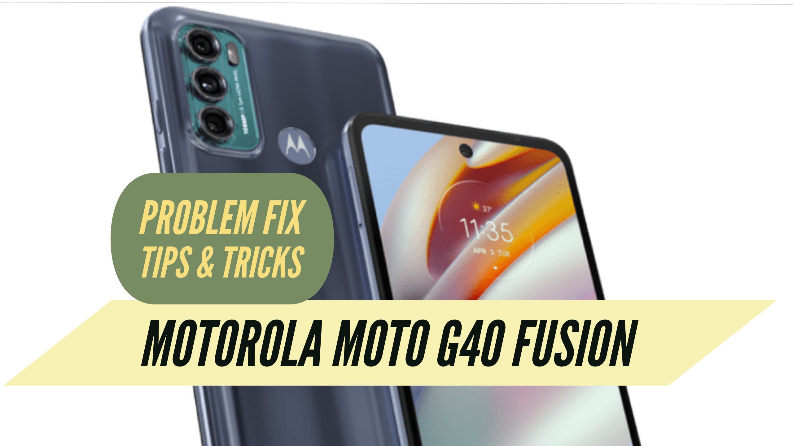 Motorola Moto G40 Fusion Problem Fix Issues Solution TIPS & TRICKS