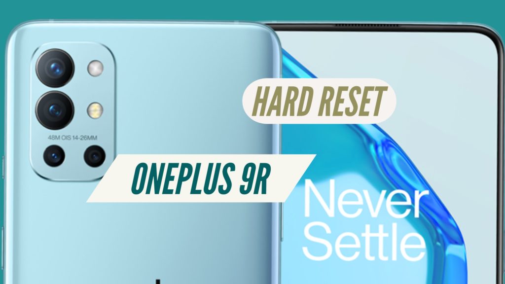 Hard Reset OnePlus 9R