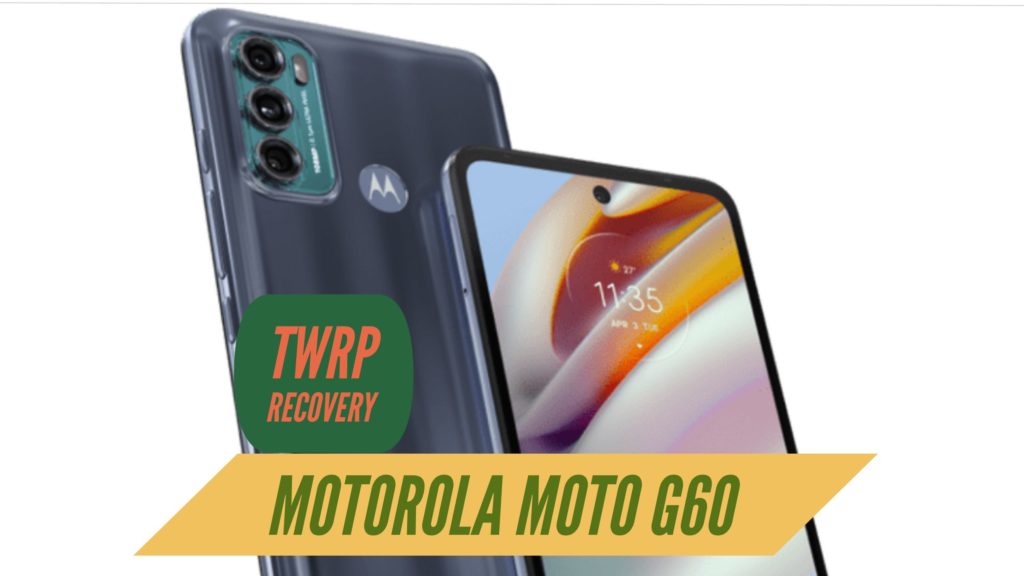 Motorola Moto G60 TWRP Recovery