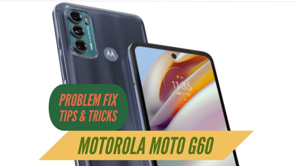 Motorola Moto G60 Problem Fix Issues Solution TIPS & TRICKS