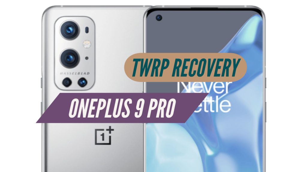 OnePlus 9 Pro TWRP Recovery