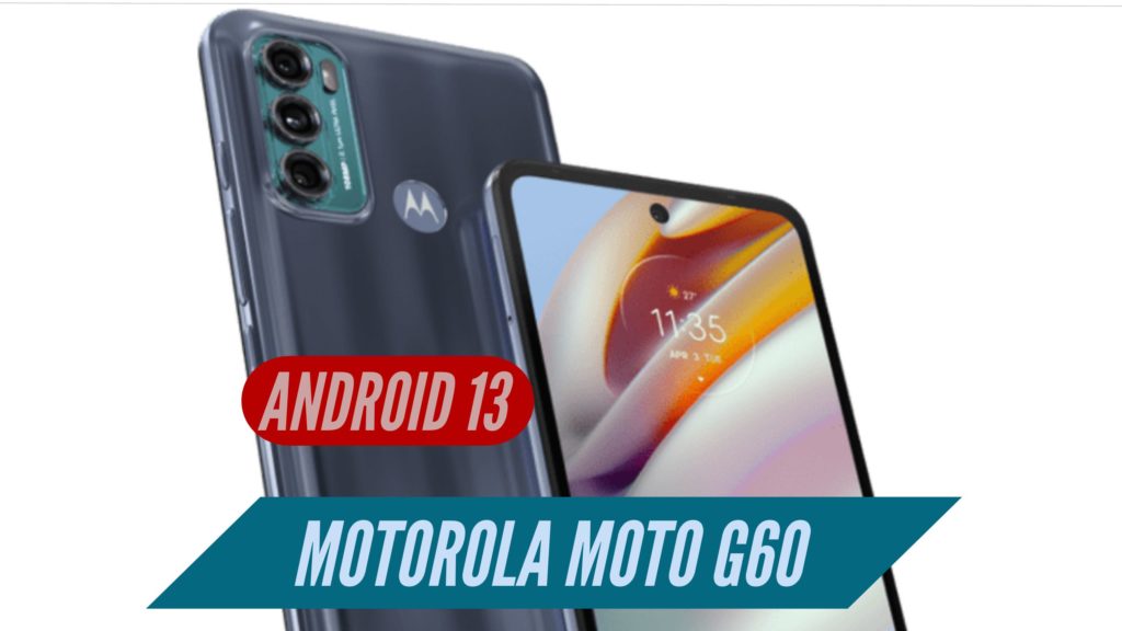 Motorola Moto G60 Android 13
