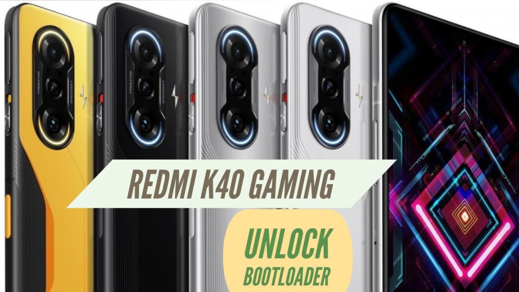 Unlock Bootloader Redmi K40 Gaming