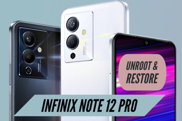 Unroot Infinix Note 12 Pro Restore