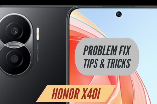 Honor X40i Problem Fix TIPS & Tricks