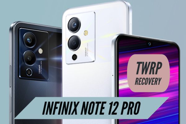 Infinix Note 12 Pro TWRP Recovery